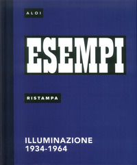 ESEMPI - RISTAMPA - ILLUMINAZIONE 1934 - 1964