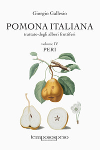 POMONA ITALIANA 4 - I PERI TRATTATO DEGLI ALBERI FRUTTIFERI