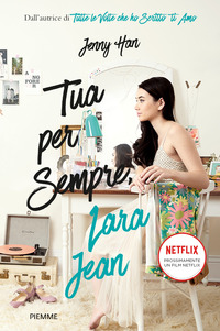 TUA PER SEMPRE LARA JEAN