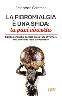 FIBROMIALGIA E\' UNA SFIDA - TU PUOI VINCERLA