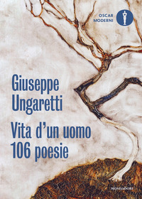 VITA D\'UN UOMO - 106 POESIE 1914 - 1960