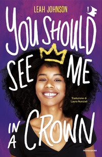 YOU SHOULD SEE ME IN A CROWN