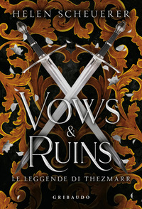 VOWS AND RUINS