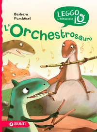 ORCHESTROSAURO - LEGGO IN MINUSCOLO IO
