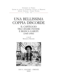 BELLISSIMA COPPIA DISCORDE - IL CARTEGGIO TRA CESARE PAVESE E BIANCA GARUFI 1945 - 1950