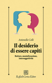 DESIDERIO DI ESSERE CAPITI - ROTTURE MENTALIZZAZIONE INTERSOGGETTIVITA
