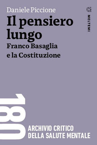 PENSIERO LUNGO - FRANCO BASAGLIA E LA COSTITUZIONE
