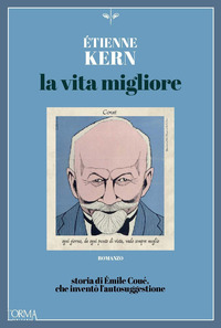 VITA MIGLIORE- STORIA DI EMILE COUE CHE INVENTO\' L\'AUTOSUGGESTIONE