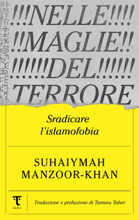 NELLE MAGLIE DEL TERRORE - SRADICARE L\'ISLAMOFOBIA