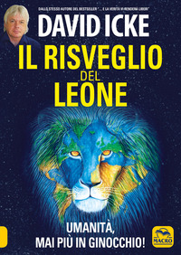 RISVEGLIO DEL LEONE - UMANITA\' MAI PIU\' IN GINOCCHIO