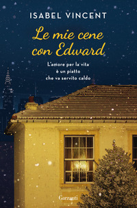 MIE CENE CON EDWARD - L\'AMORE PER LA VITA E\' UN PIATTO CHE VA SERVITO CALDO