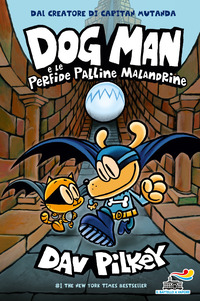 DOG MAN E LE PERFIDE PALLINE MALANDRINE