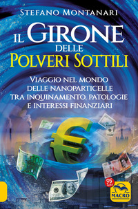 GIRONE DELLE POLVERI SOTTILI - VIAGGIO NEL MONDO DELLE NANOPARTICELLE TRA INQUINAMENTO PATOLOGIE