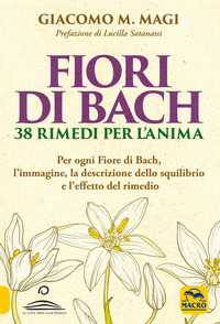FIORI DI BACH - 38 RIMEDI PER L\'ANIMA