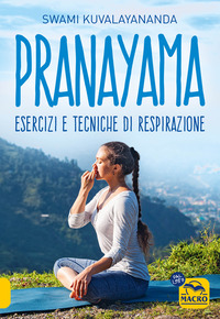 PRANAYAMA - ESERCIZI E TECNICHE DI RESPIRAZIONE