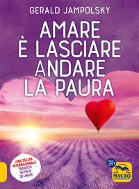 AMARE E\' LASCIARE ANDARE LA PAURA