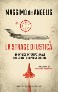 STRAGE DI USTICA - UN INTRIGO INTERNAZIONALE RACCONTATO IN PRESA DIRETTA