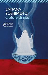 CIOTOLE DI RISO - LE STRANE STORIE DI FUKIAGE
