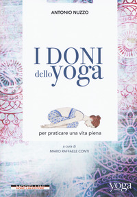DONI DELLO YOGA PER PRATICARE UNA VITA PIENA