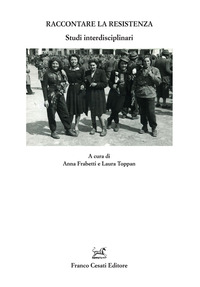 RACCONTARE LA RESISTENZA - STUDI INTERDISCIPLINARI