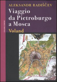 VIAGGIO DA PIETROBURGO A MOSCA