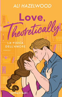 LOVE THEORETICALLY LA FISICA DELL\'AMORE