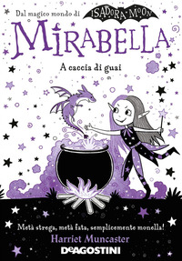 MIRABELLA - A CACCIA DI GUAI
