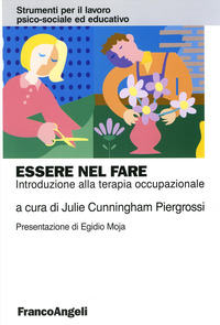 ESSERE NEL FARE - INTRODUZIONE ALLA TERAPIA OCCUPAZIONALE