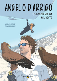 ANGELO D\'ARRIGO - L\'UOMO CHE VOLAVA NEL VENTO