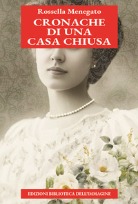 CRONACHE DI UNA CASA CHIUSA