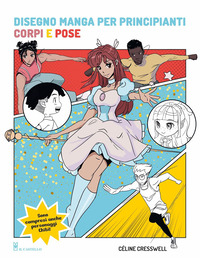 DISEGNO MANGA PER PRINCIPIANTI - CORPI E POSE