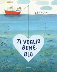 TI VOGLIO BENE BLU