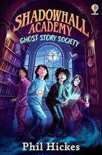 GHOST STORY SOCIETY - SHADOWHALL ACADEMY