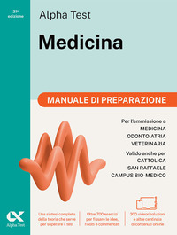 ALPHA TEST MEDICINA - MANUALE DI PREPARAZIONE PER L\'AMMISSIONE AI CORSI DI LAUREA IN MEDICINA