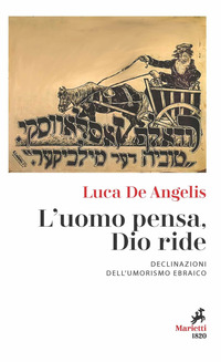 UOMO PENSA DIO RIDE - DECLINAZIONI DELL\'UMORISMO EBRAICO