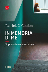 IN MEMORIA DI ME - SOPRAVVIVERE A UN ABUSO