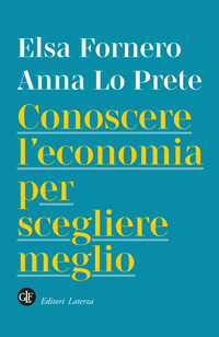 CONOSCERE L\'ECONOMIA PER SCEGLIERE MEGLIO