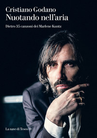 NUOTANDO NELL\'ARIA - DIETRO 35 CANZONI DEI MARLENE KUNTZ