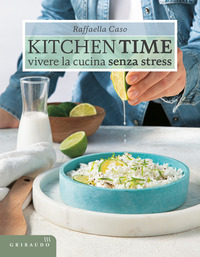 KITCHEN TIME - VIVERE LA CUCINA SENZA STRESS