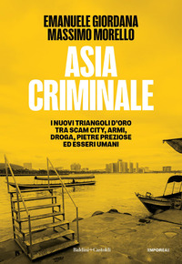ASIA CRIMINALE - I NUOVI TRIANGOLI D\'ORO