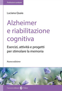 ALZHEIMER E RIABILITAZIONE COGNITIVA