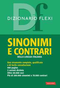 DIZIONARIO FLEXI - SINONIMI E CONTRARI DELLA LINGUA ITALIANA