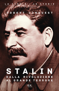 STALIN - DALLA RIVOLUZIONE AL GRANDE TERRORE