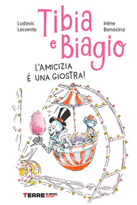TIBIA E BIAGIO L\'AMICIZIA E\' UNA GIOSTRA