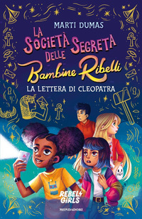 SOCIETA\' SEGRETA DELLE BAMBINE RIBELLI LA LETTERA DI CLEOPATRA