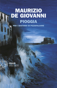 PIOGGIA - PER I BASTARDI DI PIZZOFALCONE