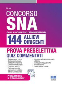 CONCORSO SNA 144 ALLIEVI DIRIGENTI - QUIZ COMMENTATI PER LA PROVA PRESELETTIVA