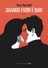 QUANDO FUORI E\' BUIO