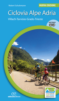 CICLOVIA ALPE ADRIA VILLACH TARVISIO GRADO TRIESTE