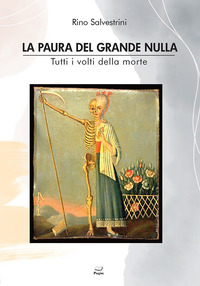 PAURA DEL GRANDE NULLA - TUTTI I VOLTI DELLA MORTE